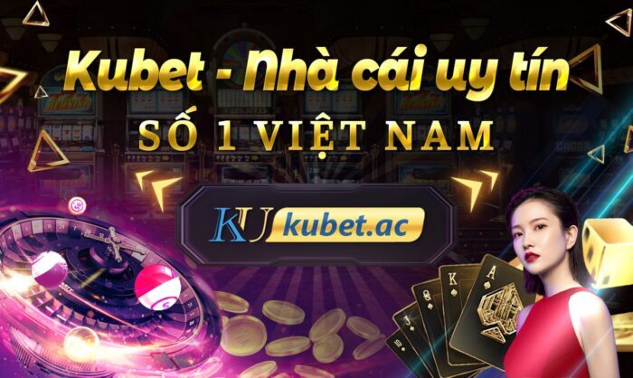 Kubet az - Kubet ac - Kubet dk - Link nhà cái KU888