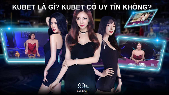 Cùng tìm hiểu về độ uy tín của Kubet